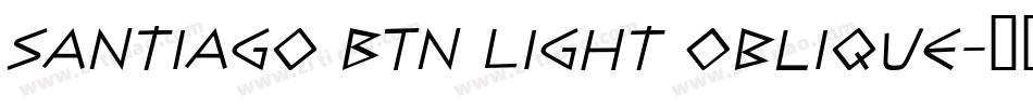 Santiago BTN Light Oblique字体转换